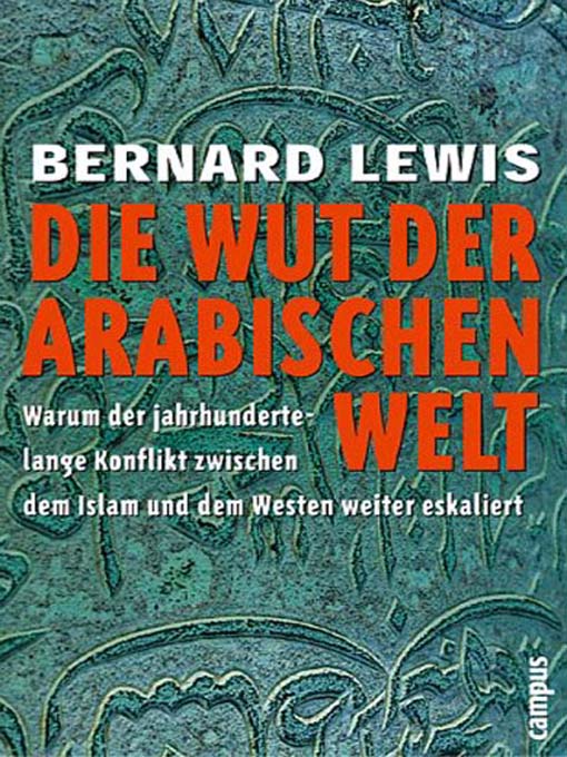 Title details for Die Wut der arabischen Welt by Bernard Lewis - Available
